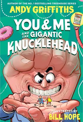 Andy Griffiths, Bill Hope and The Gigantic Knucklehead