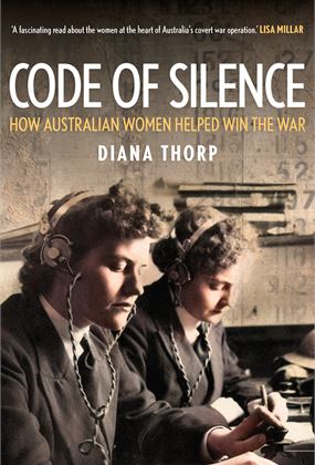 Code of Silence: Aussie Women Who Helped Win the War