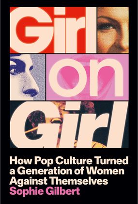 Girl on Girl: Modern Misogyny Gone Global
